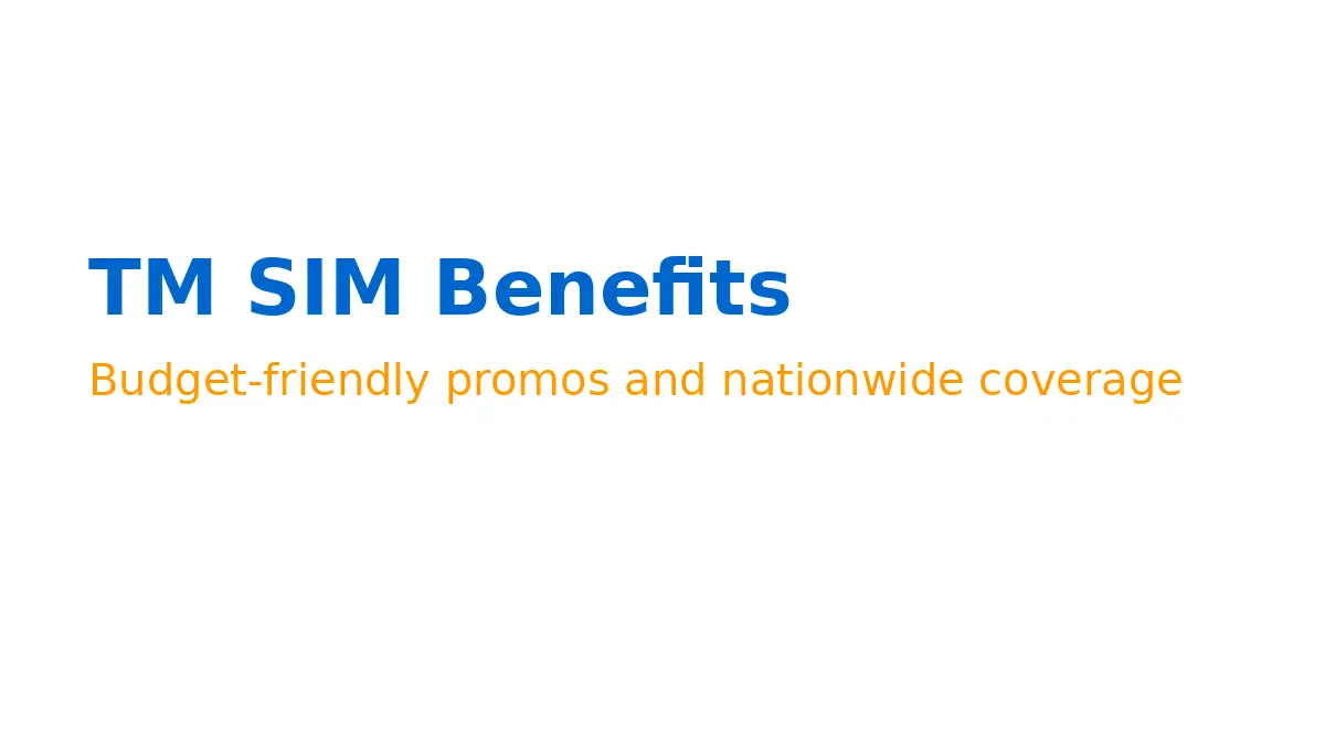 TM SIM Registration Benefits Philippines - Unlimited Calls and Data Promos
